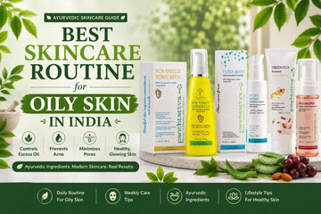 Ayurvedic skincare routine for oily skin - sunscreen, moisturizer, face wash for acne-prone skin in India